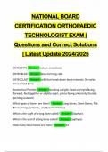 NATIONAL BOARD CERTIFICATION ORTHOPAEDIC TECHNOLOGIST EXAM | Questions and Correct Solutions | Latest Update 2024/2025