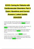 ECCO: Caring for Patients with Cardiovascular Disorders: Part 3 Exam | Questions and Correct Answers | Latest Update 2024/2025