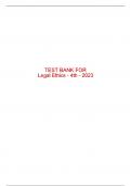 Test Bank For Legal Ethics - 4th - 2023 All Chapters - 9780357620540