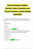 Clinical Research Rutgers Practice Exam | Questions and Correct Answers | Latest Update 2024/2025