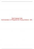 Test Bank For Administration of Programs for Young Children - 9th - 2014 All Chapters - 9781133938989