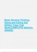 Basic Nursing Thinking Doing and Caring 2nd Edition Treas Test Bank(COMPLETE Q&A)(A+ GRADE)