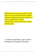 OB/Maternity Practice ExamLATEST 2024 WITH ACTUAL QUESTIONS AND CORRECT VERIFIED ANSWERS/ALREADY GRADED A+ 100% GUARANTEED TO PASS CONCEPTS(ALL WHAT YOU NEED) LATEST EDITION 2024