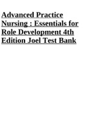 Advanced Practice  Nursing : Essentials for  Role Development 4th  Edition Joel Test Bank