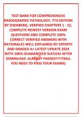 TEST BANK FOR COMPREHENSIVE RADIOGRAPHIC PATHOLOGY, 7TH EDITION BY EISENBERG, VERIFIED CHAPTERS 1 - 12, COMPLETE NEWEST VERSION EXAM  QUESTIONS AND COMPLETE 100% CORRECT VERIFIED ANSWERS WITH RATIONALES WELL EXPLAINED BY EXPERTS AND GRADED A+ LATEST UPDAT