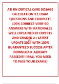 ATI RN CRITICAL CARE DOSAGE CALCULATION 3.1 EXAM  QUESTIONS AND COMPLETE 100% CORRECT VERIFIED ANSWERS WITH RATIONALES WELL EXPLAINED BY EXPERTS AND GRADED A+ LATEST UPDATE 2024 WITH 100% GUARANTEED SUCCESS AFTER DOWNLOAD .ALREADY PASSED!!!!!!9ALL YOU NEE