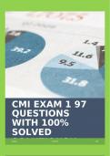 CMI EXAM 1 97 QUESTIONS WITH 100% SOLVED SOLUTIONS!!