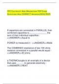 TPC ELECTRICITY AND MAGNETISM TOP EXAM QUESTIONS AND CORRECT ANSWERS2024/2025 If capacitors are connected in PARALLEL their combined capacities is ______________ the sum of their individual capacities - <<ANSWER>>Equal to POWER is measured in 