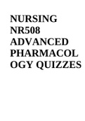 NURSING NR508 ADVANCED PHARMACOL OGY QUIZZES