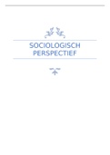 Complete samenvatting sociologisch perspectief