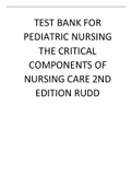 TEST BANK FOR PEDRIATIC NURSING THE CRITICAL COMPONENTS OF NURSING CARE 2nd EDITION BY RUDD.