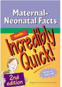 Lippincott's Maternal Neonatal Facts Made Incredibly Quick 2nd Edition 