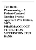 Test Bank - Pharmacology: A Patient-Centered Nursing Process Approach (9th Edition, 2017) PHARMACOLOGY 9TH EDITION MCCUISTION TEST BANK