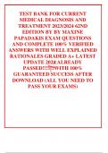 TEST BANK FOR CURRENT MEDICAL DIAGNOSIS AND TREATMENT 2023/2024 62ND EDITION BY BY MAXINE PAPADAKIS EXAM QUESTIONS AND COMPLETE 100% VERIFIED ANSWERS WITH WELL EXPLAINED RATIONALES GRADED A+ LATEST UPDATE 2024 ALREADY PASSED!!!!!!!WITH 100% GUARANTEED SUC