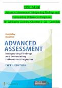 TEST BANK for Advanced Assessment Interpreting Findings and Formulating Differential Diagnoses  5th Edition by Goolsby, Chapters 1 to 22 Complete ISBN;9781719645935