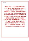  PORTAGE LEARNING BIOD 151 ANATOMY AND PHYSIOLOGY 1 ALL EXAMS (MODULE 1 - MODULE 7) TEST BANK LATEST UPDATED 2023 EXAM QUESTIONS AND COMPLETE 100% CORRECT VERIFIED ANSWERS WITH WELL EXPLAINED RATIONALES GRADED A+ BY EXPERTS LATEST UPDATE 2024 PROVEN AND G