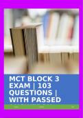 MCT BLOCK 3 EXAM | 103 QUESTIONS | WITH PASSED ANSWERS!!