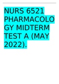 NURS 6521 PHARMACOLOGY MIDTERM TEST A (MAY 2022) COMPLETE WITH ANSWERS 
