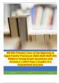 NR-601 Primary Care of the Maturing & Aged Family Practicum 2024-2025 NUR 601 Midterm Actual Exam Questions and Answers | 100% Pass | Grades A+| Guaranteed Success