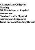 NR509 Advanced Physical Assessment Shadow Health Physical Assessment Assignment Guidelines and Grading Rubric
