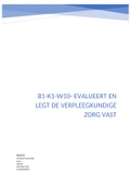 B1-K1-W10 Evalueert en legt de verpleegkundige zorg vast (EINDCIJFER 8!)