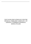 TEST BANK FOR PATHOLOGY FOR THE  PHYSICAL THERAPIST ASSISTANT, 1ST  EDITION, CATHERINE GOODMAN,  KENDA FULLER