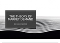 Edexcel A-Level Economics, Theme 1: How Markets Work - Market Demand, Elasticities of Demand