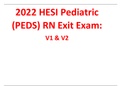 2022 - 2023 Hesi Pediatric (PEDS) Exit Exam Version 1 and 2 (V1 & V2) - All Q&As (Brand New) A++ TB w/Pics