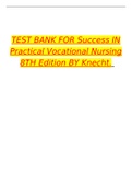 TEST BANK FOR Success IN Practical Vocational Nursing 8TH Edition BY Knecht.