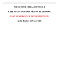 NR 324 Adult Health Week 4 Case study COVID 19 Skinny Reasoning Part 1 (ED) Emergency Department (John Taylor, 68 years old)