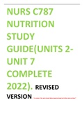 NURS C787 NUTRITION STUDY GUIDE(UNITS 2-UNIT 7 COMPLETE 2022). 