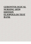 TEST BANK - GERONTOLOGICAL NURSING 10TH EDITION ELIOPOULOS 