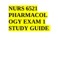 NURS 6521 PHARMACOL OGY EXAM 1 STUDY GUIDE 