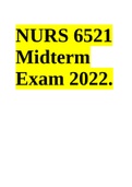 NURS 6521 Midterm Exam 2022 | NURS 6521 Midterm Exam 2021/2022 | NURS 6521 Final Exam 2021/2022 | NURS 6521: Advanced Pharmacology Final Exam 2022 & NURS 6521 FINAL EXAM ANSWERS 2022.