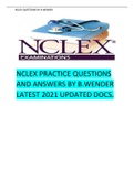 NCLEX PRACTICE QUESTIONS AND ANSWERS BY B.WENDER LATEST 2021 UPDATED DOCS