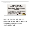 Exam (elaborations) NCLEX RN 2020 AND 2021 PRACTICE QUESTIONS WITH COMPLETE SOLUTION BY GEN WILSON(A+ DOCS)100% GUARANTEED PASS(NCLEX) 