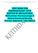 TEST BANK FOR PHARMACOLOGY 10TH EDITION BY MCCUISTION / McCuistion: Pharmacology: A Patient-Centered Nursing Process Approach, 10th Edition