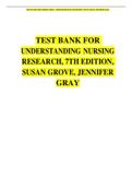 TEST BANK FOR UNDERSTANDING NURSING RESEARCH - 7TH EDITION BY SUSAN K GROVE & JENNIFER R GRAY