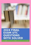 2024 FINAL EXAM UTC QUESTIONS WITH SOLVED SOLUTIONS!!