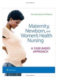 Maternity Newborn and Women’s Health Nursing A Case-Based Approach 1st Edition O’Meara Test Bank