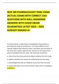 NUR 100 PHARMACOLOGY FINAL EXAM (ACTUAL EXAM) WITH CORRECT 150+ QUESTIONS WITH WELL ANSWERED ANSWERS WITH GOOD GRADE GUARANTEED LATEST 2024 – 2025 ALREADY GRADED A+ 