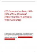 CCC Common Core Exam 2023- 2024 ACTUAL EXAM AND CORRECT DETAILED ANSWERS WITH RATIONALES