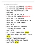  	ATI RN ALL SECTIONS NEW FILE  	ATI RN ALL SECTIONS NEW FILE  	HESI PN MEDSURGE EXAM UPDATE  	HESI RN OB PACKAGE  	EMT FISDAP EXAM NEW FILE  	HESI RN LEADERSHIP  	HESI RN COMMUNITY HEALTH  	HESI RN V1 TO 6 EXAM PACKAGE  	HESI RN MENTAL HEALTH  	TRAUMA FI