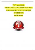 Test Bank For Foundations of maternal newborn and women s health nursing 8th edition murray test bank all chapters 2024 Verified Grade A+