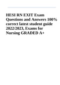 HESI RN EXIT Exam Questions and Answers 100% correct latest student guide 2022/2023, Exams for Nursing GRADED A+