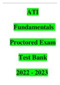 ATI Fundamentals Proctored Exam Test Bank latest 2022/2023 most questions tested 2019 to 2022