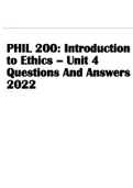 PHIL 200: Introduction to Ethics:  Unit 1 Questions And Answers 2022 | Unit 2 2022 Questions and Answers Rated A+ | Unit 3 Questions and Answers 2022 & PHIL 200 Unit 4 Intro to Ethics, Questions And Answers 2022 - Verified Answers