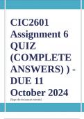 CIC2601 Assignment 6 QUIZ (COMPLETE ANSWERS) ) - DUE 11 October 2024 ; 100% TRUSTED Complete, trusted solutions and explanationsEnsure your success with us.. 