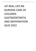 ATI Real Life RN Nursing Care of Children Gastroenteritis and Dehydration Quiz 2022