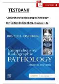 TEST BANK  Comprehensive Radiographic Pathology 8th Edition by Eisenberg, Chapters 1 - 12 